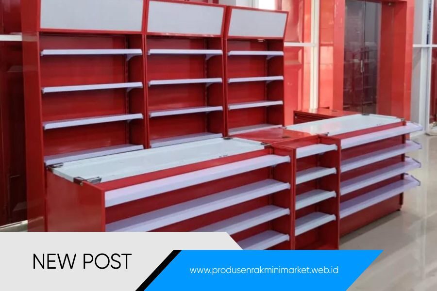 Produsen Rak Minimarket Terbaik Jakarta